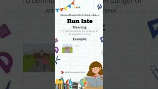 Mastering Phrasal Verb 9: Unraveling the Meaning of 'RUN LATE' | Illustrated Examples  #phrasalverbs