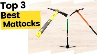 Best Mattocks - Top 3 Expert Picks in 2023