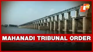 Mahanadi Tribunal Directs Chhattisgarh To Form Inter-Ministerial Committee