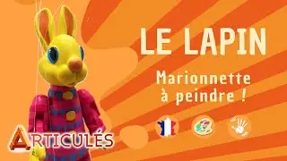 ARTICUL&Eacute;S - LE LAPIN 🐇 MARIONNETTE &Agrave; PEINDRE