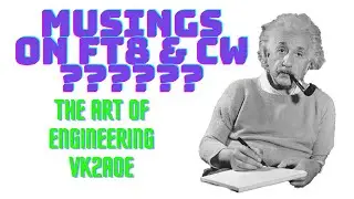 Musings on FT8 and CW - The Art of Engineering