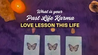 Past Life Karma & Love Lessons in This Lifetime #tarot pick a card | Timeless Reading