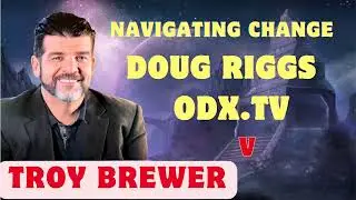Navigating Change   Doug Riggs   ODX TV     _   Troy Brewer