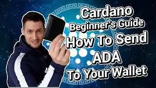 How To Send ADA To Your Wallet - Cardano Beginner's Guide