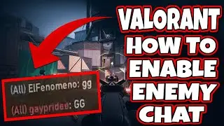 HOW TO ENABLE ENEMY CHAT IN VALORANT | VALORANT ENEMY CHAT | VALORANT TUTORIALS
