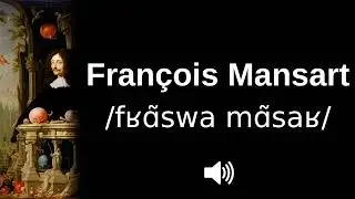 🇫🇷 How to pronounce Fran&ccedil;ois Mansart (CORRECTLY!)