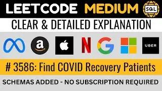 Leetcode MEDIUM 3586 - WINDOW SELF JOINs in SQL - COVID Recovery Patients | Everyday Data Science