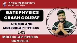 gate crash course physics | atomic and molecular physics | lect-03