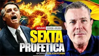 🟢 SEXTA PROF&Eacute;TICA | AP&Oacute;STOLO EDILSON POMINI 05.09.2025