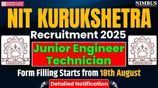 NIT Kurukshetra Recruitment 2025 Notification Out | NIT Kurukshetra JE & Technician Vacancy 2025