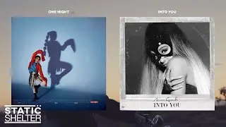 'One Night Into You (Part 1)' - Ariana Grande & Griff (Mashup)