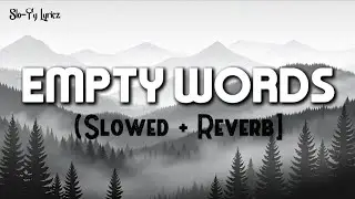 Empty Words (Slowed + Reverb] | Indie Pop, Piano Ballad | sʟᴏ-ғʏ ʟʏʀɪᴄᴢ
