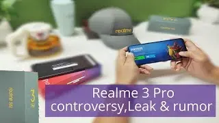 realme 3 pro  leaks , Rumor and controversy 🔥🔥🔥