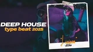 Deep House Type Beat x Pop House Type Beat 2025 