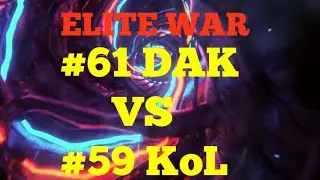 Elite War DAK Vs KoL War of Destiny!