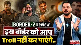 Border 2 Review | Sunny Deol, Varun Dhawan, Diljit Dosanjh, Ahan Shetty ने कमाल कर दिया