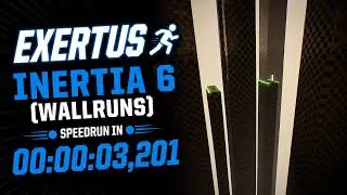 Exertus - Inertia 6 (Wallruns) Speedrun in 00:00:03,201