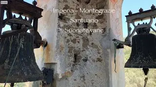 Le campane di Montegrazie, frazione di Imperia - Santuario - Suonate varie