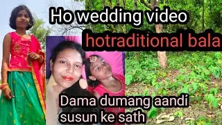 Ho wedding video/Bala bapla/Ho bala/Aandi