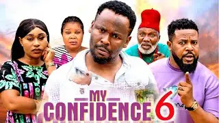 MY CONFIDENCE PT 6 (New Movie) Zubby Michael, Queen Okam 2025 Latest Nigerian Nollywood