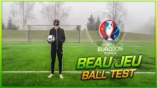 Beau Jeu (Euro 2016) Ball Test - by skillNshoot