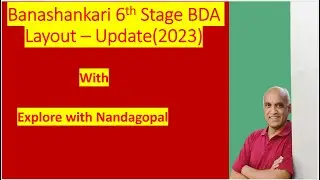 Up-to-Date and Latest BDA Banashankari 6th Stage Developments | BDA BSK 6th stage updates