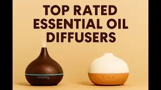 Turn Your Home Into a Spa! Best Essential Oil Diffusers of the Year.