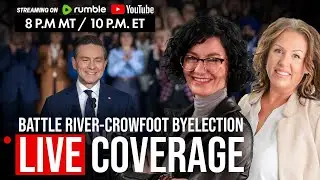 LIVE: Poilievre's race in Battle River-Crowfoot &ndash; Special Rebel Election Coverage Tonight!