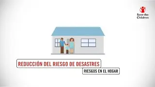 C&oacute;mo prevenir riesgos en el hogar | Save the Children