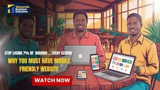 STOP LOSING 7% OF SALES: Why Investing in a Mobile-Friendly Website is Mandatory in Tanzania