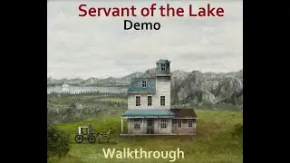 Walkthrough Servant of the Lake (Demo)