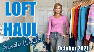 LOFT HAUL  | October 2021 | Sweater Weather - Bring On The Bold Colors!!