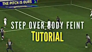STEP OVER BODY FEINT TUTORIAL in eFootball
