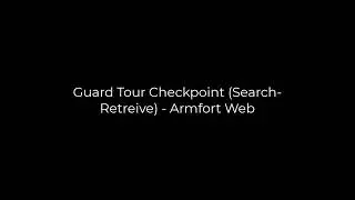 Guard Tour Checkpoint Search/Retrieve - Armfort Admin Web