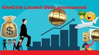 OneCoin Launch Date pronounced || crowd ideas