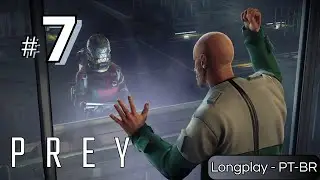 PREY 7 - VAI TROCAR COM OS ALIENS EM ZERO GRAVIDADE!