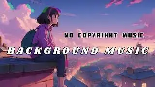 No Copyright Background Music || FREE BACKGROUND MUSIC 2.0 || New 2026