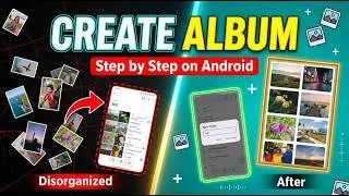 How to Create an Album on Android - Step-by-Step Guide