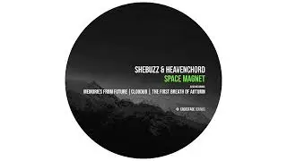 Shebuzzz, heavenchord - The First Breath of Autumn [Crossfade Sounds]