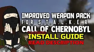 [OUTDATED] Installing IWP for Call of Chernobyl the CORRECT way