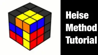 Heise Method Tutorial | Rubik’s Cube Methods Ep.3 #rubikscubemethods
