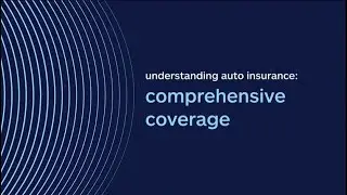 Understanding Auto Insurance: Comprehensive Coverage