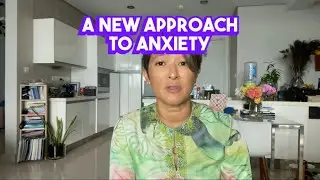 A New Approach to Anxiety