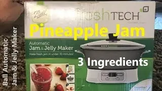 Ball FreshTech Jam / Jelly Maker : Homemade pineapple Jam