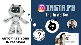 InstaPy : The Instabot || Instabot with user interface || Python Project || Instagram automation