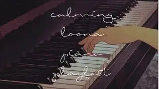 calming loona piano playlist