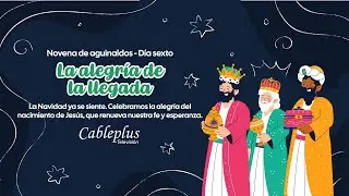 🎄 Novena de Aguinaldos 2025 | Día 6 😄 La alegría de la Navidad | Cable Plus | 21 de diciembre