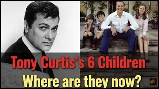 Whatever Happened to Tony Curtis's 6 Children - Untold Story