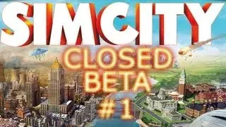 SimCity Closed Beta - First City