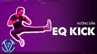 Hướng Dẫn Nguyên Lý Và Cách EQ Kick| FL Studio | VBK MUSIC